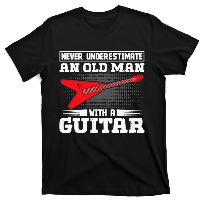 Never Underestimate An Old Man With A Guitar T-Shirt