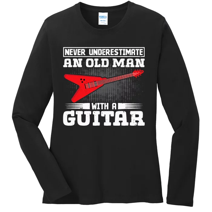 Never Underestimate An Old Man With A Guitar Ladies Long Sleeve Shirt