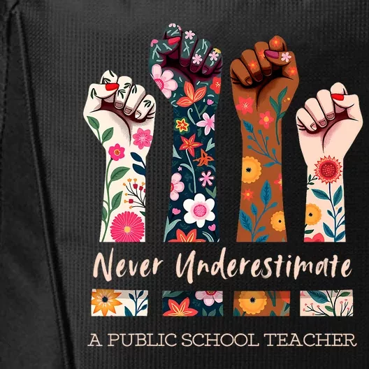 Never Underestimate A Public School Teacher Public Hand Fist City Backpack