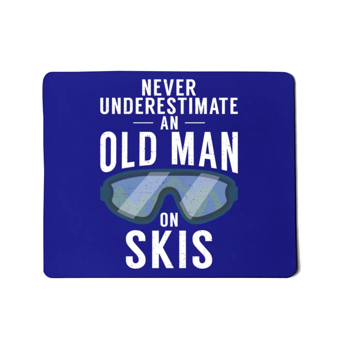 Never Underestimate An Old On Skis Winter Sport Skier Gift Mousepad