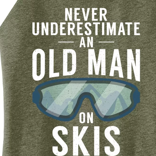 Never Underestimate An Old On Skis Winter Sport Skier Gift Women’s Perfect Tri Rocker Tank