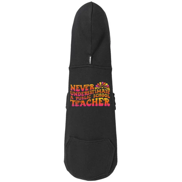 Never Underestimate A Public School Teacher Doggie 3-End Fleece Hoodie