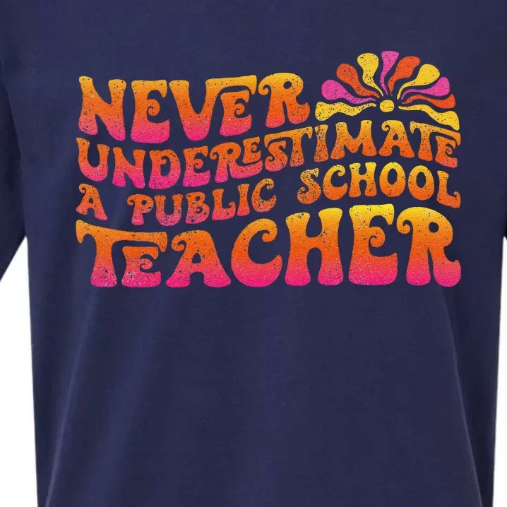 Never Underestimate A Public School Teacher Sueded Cloud Jersey T-Shirt