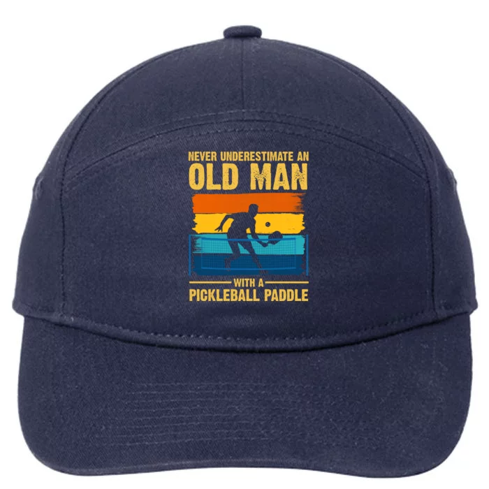 Never Underestimate An Old Man With A Pickleball Paddle 7-Panel Snapback Hat