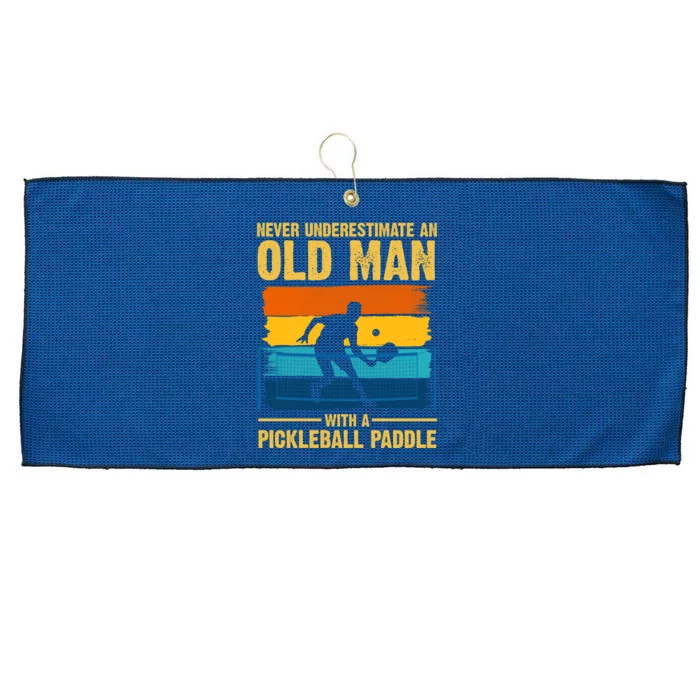 Never Underestimate An Old Man With A Pickleball Paddle Large Microfiber Waffle Golf Towel