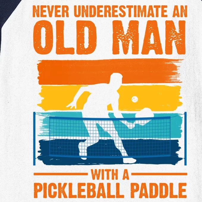 Never Underestimate An Old Man With A Pickleball Paddle Baseball Sleeve Shirt