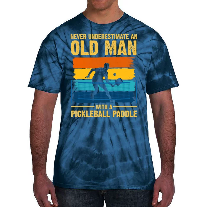 Never Underestimate An Old Man With A Pickleball Paddle Tie-Dye T-Shirt