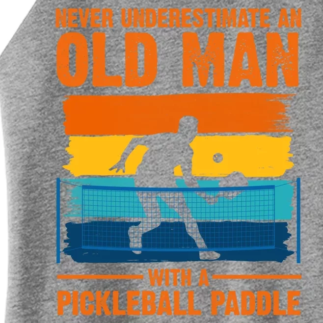 Never Underestimate An Old Man With A Pickleball Paddle Women’s Perfect Tri Rocker Tank