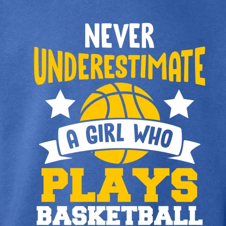 Never Underestimate A Who Plays Basketball Gift Toddler Hoodie