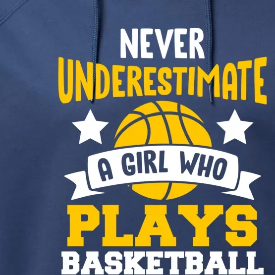 Never Underestimate A Who Plays Basketball Gift Performance Fleece Hoodie