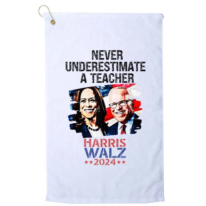 Never Underestimate A Teacher Harris Walz 2024 Freedom Platinum Collection Golf Towel