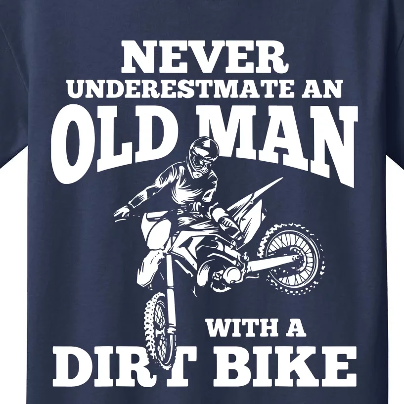 Never Underestimate An Old Man With A Dirt Bike Funny Gifts Kids T-Shirt