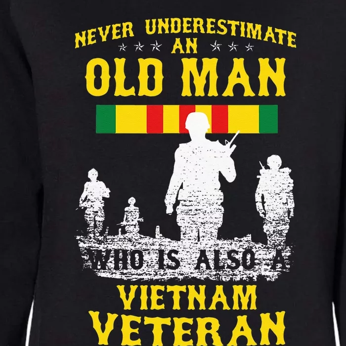 Never Underestimate An OLD MAN Vietnam Veteran Gift Womens California Wash Sweatshirt