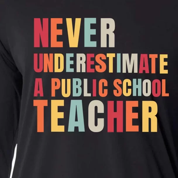 Never Underestimate A Public School Teacher Cooling Performance Long Sleeve Crew