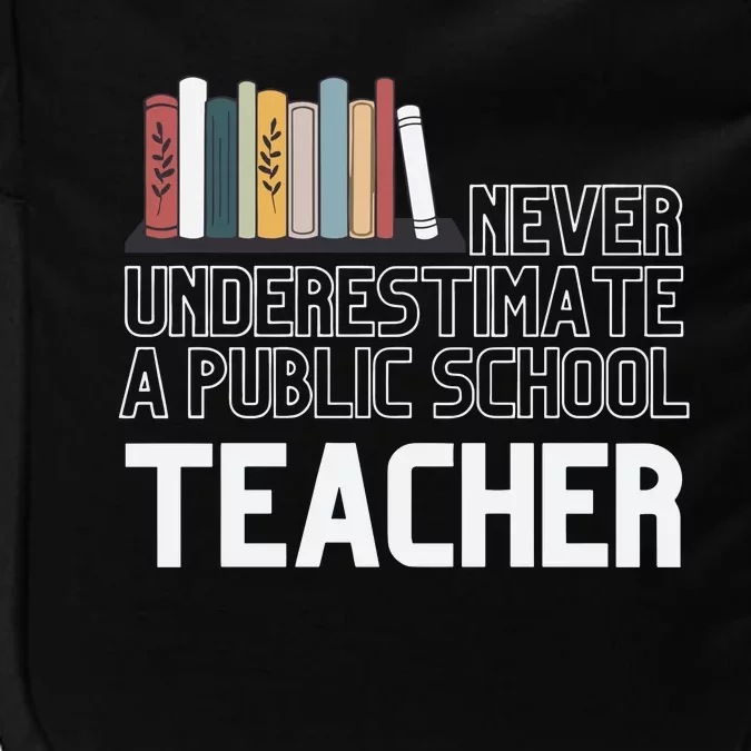 Never Underestimate A Public School Teacher Impact Tech Backpack