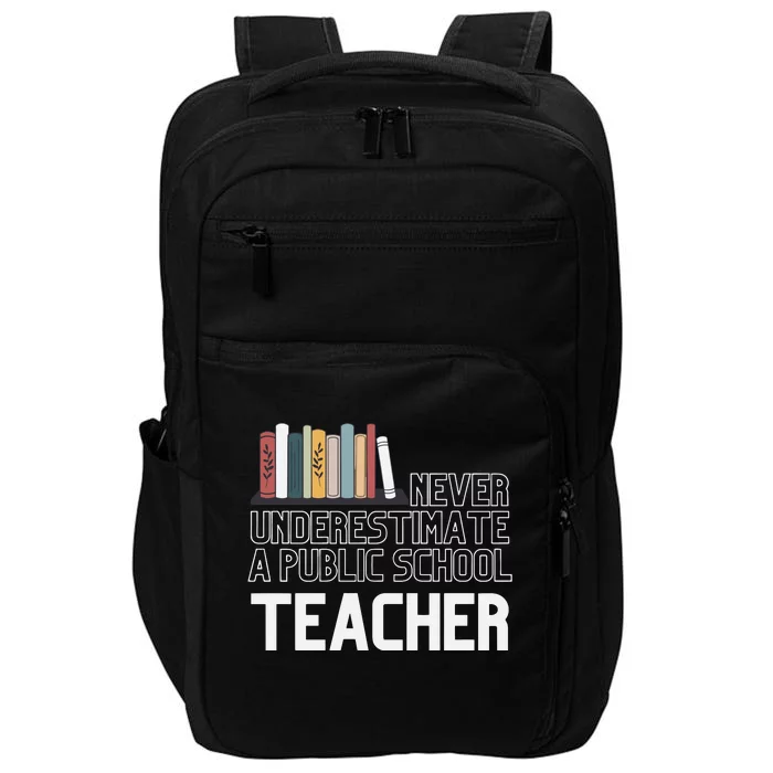 Never Underestimate A Public School Teacher Impact Tech Backpack