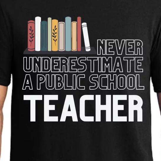 Never Underestimate A Public School Teacher Pajama Set