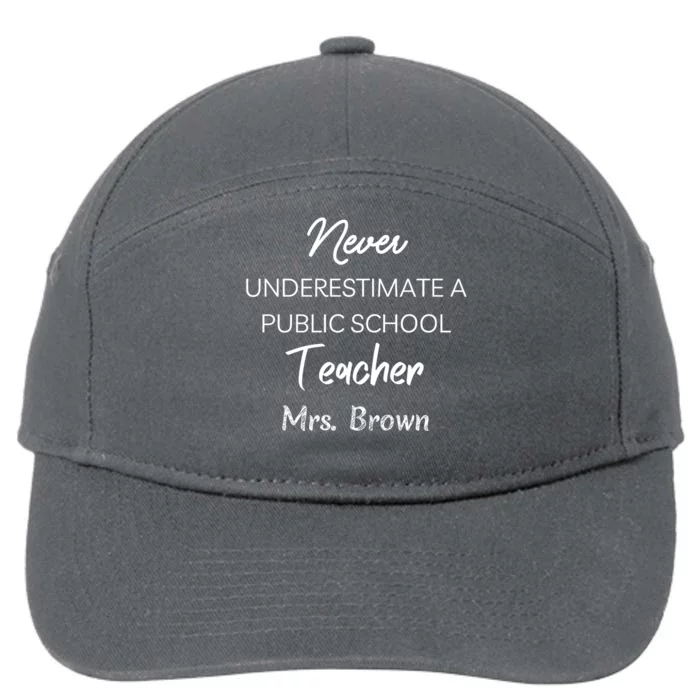 Never Underestimate A Public School Teacher 7-Panel Snapback Hat