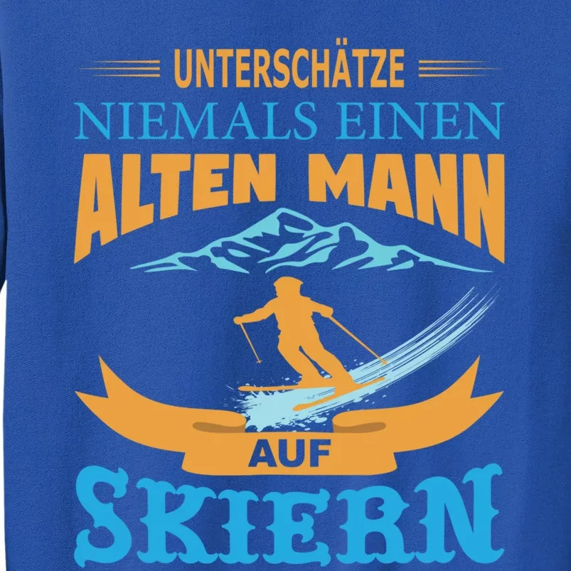 Never Underestimate An Old On Skis Winter Holidays Cool Gift Tall Sweatshirt