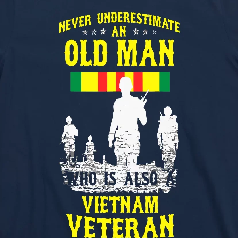 Never Underestimate An OLD MAN Vietnam Veteran T-Shirt