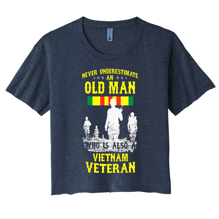 Never Underestimate An OLD MAN Vietnam Veteran Women's Crop Top Tee