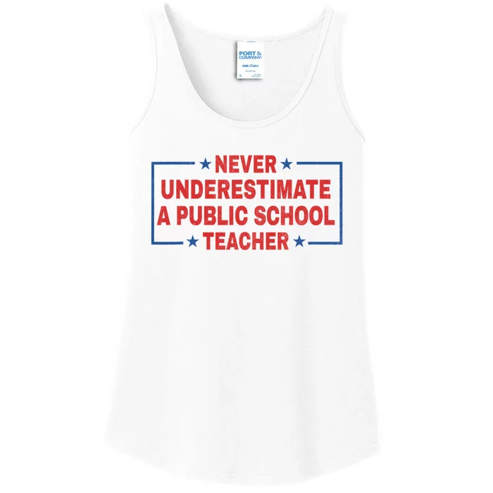 Never Underestimate A Public School Teacher Ladies Essential Tank