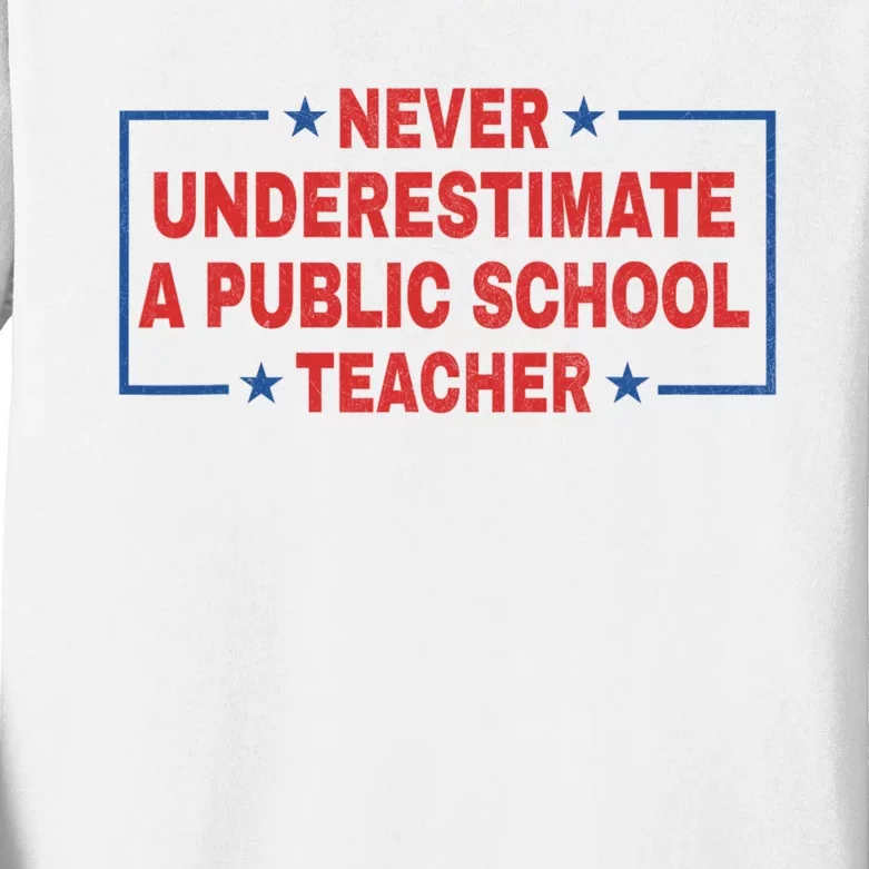 Never Underestimate A Public School Teacher Kids Long Sleeve Shirt