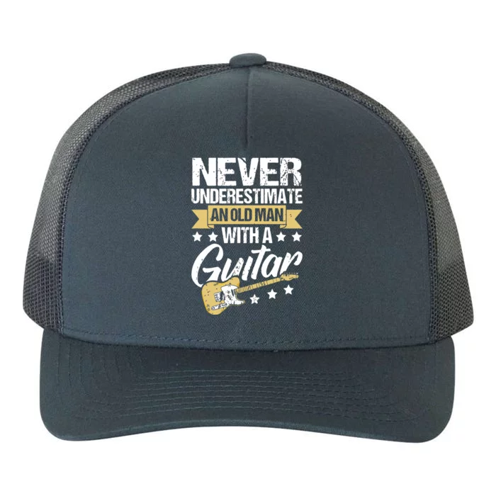 Never Underestimate An Old Man With A Guitar Guitar Yupoong Adult 5-Panel Trucker Hat