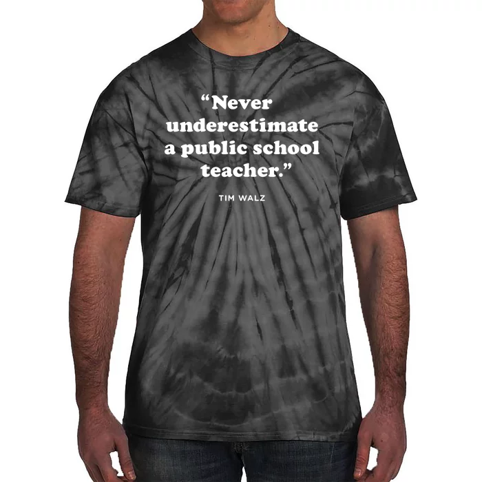 Never Underestimate A Public School Teacher Coach Quote Tie-Dye T-Shirt