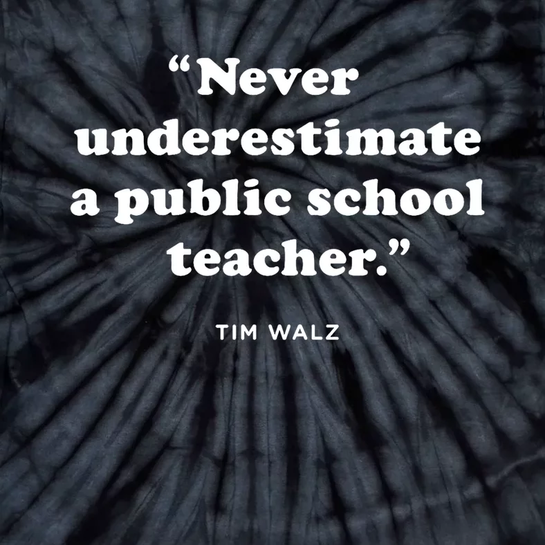 Never Underestimate A Public School Teacher Coach Quote Tie-Dye T-Shirt