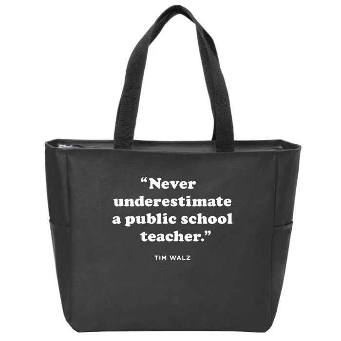 Never Underestimate A Public School Teacher Coach Quote Zip Tote Bag