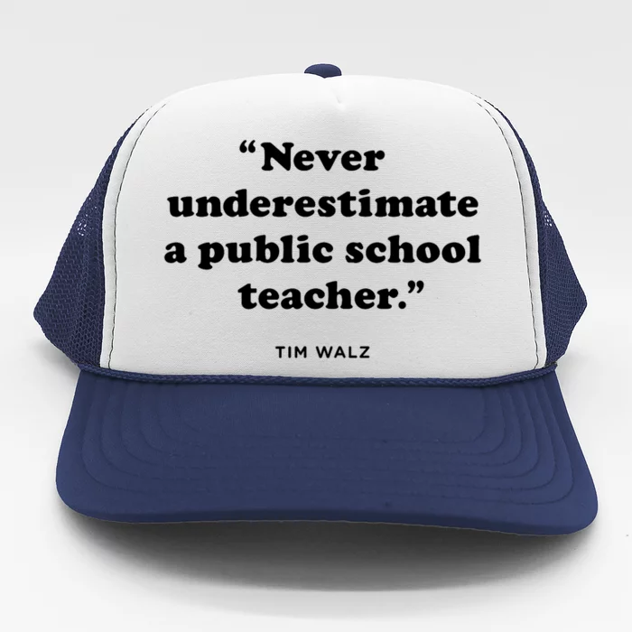 Never Underestimate A Public School Teacher Coach Quote Trucker Hat