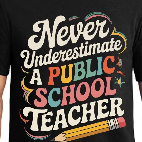 Never Underestimate A Public School Teacher Public Education Pajama Set