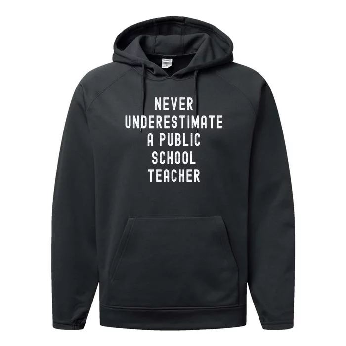 Never Underestimate A Public School Teacher Motivational Performance Fleece Hoodie