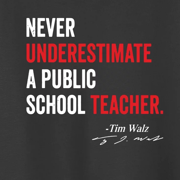 Never Underestimate A Public School Teacher Coach Quote Toddler T-Shirt