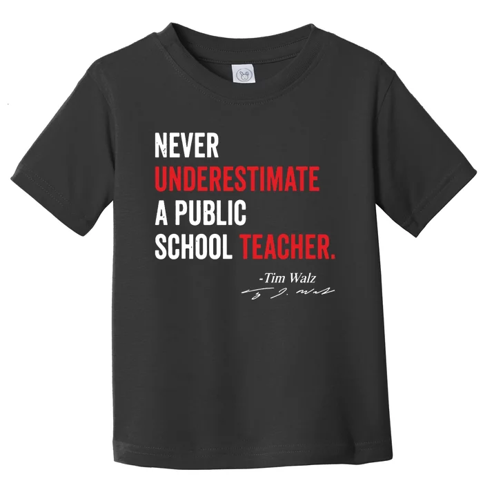 Never Underestimate A Public School Teacher Coach Quote Toddler T-Shirt