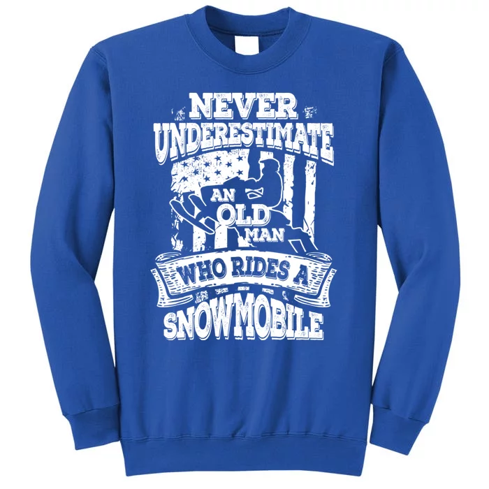 Never Underestimate An Old Snowmobile Snowmobiling Gift Sweatshirt