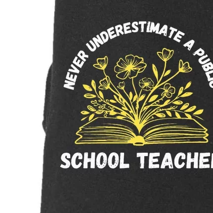 Never Underestimate A Public School Teacher Back To School Doggie 3-End Fleece Hoodie