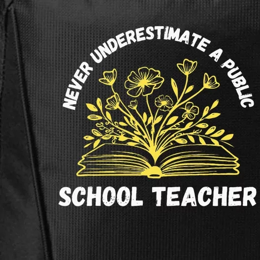 Never Underestimate A Public School Teacher Back To School City Backpack