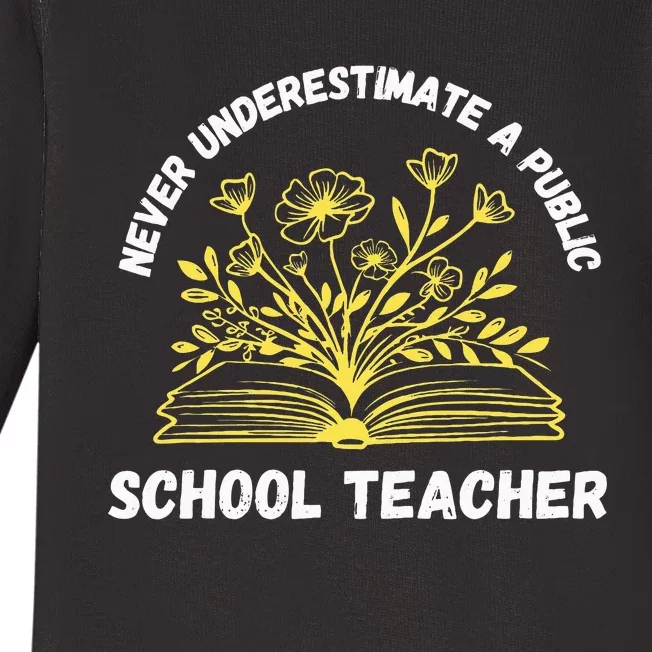 Never Underestimate A Public School Teacher Back To School Baby Long Sleeve Bodysuit