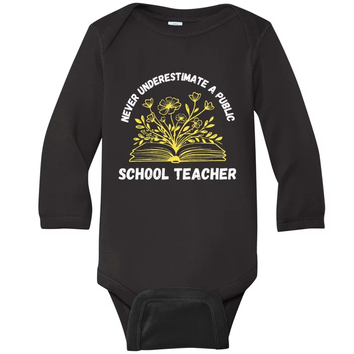 Never Underestimate A Public School Teacher Back To School Baby Long Sleeve Bodysuit