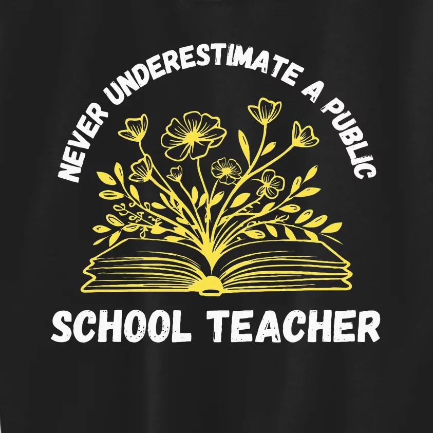 Never Underestimate A Public School Teacher Back To School Kids Sweatshirt