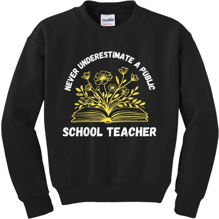 Never Underestimate A Public School Teacher Back To School Kids Sweatshirt