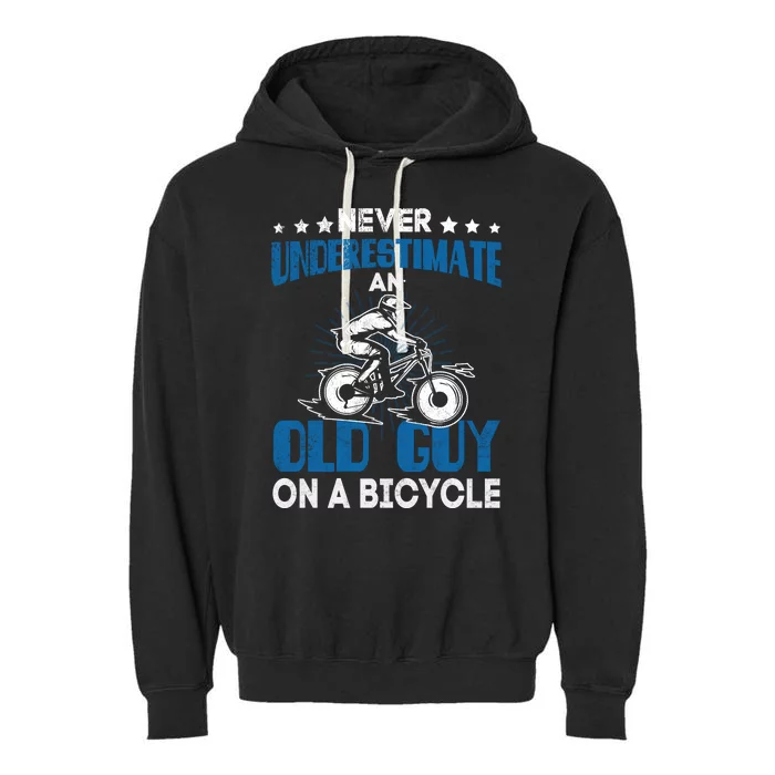 Never Underestimate An Old Guy On A Bicycle Garment-Dyed Fleece Hoodie