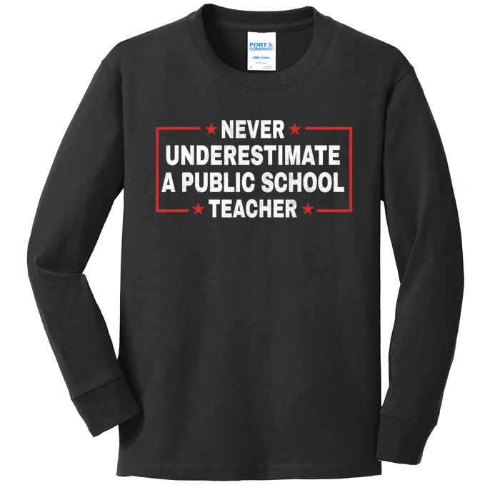 Never Underestimate A Public School Teacher Kids Long Sleeve Shirt