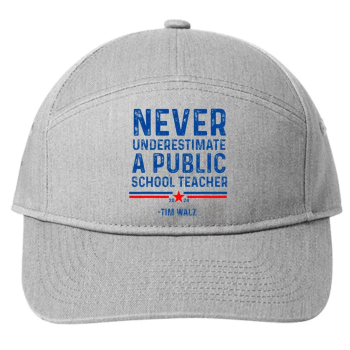 Never Underestimate A Public School Teacher Tim Walz 7-Panel Snapback Hat