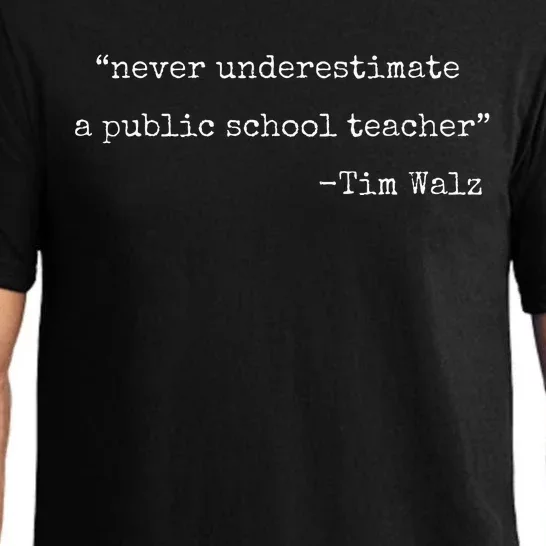 Never Underestimate A Public School Teachers Tim Walz Quote Pajama Set