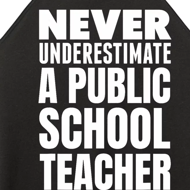 Never Underestimate A Public School Teacher Women’s Perfect Tri Rocker Tank