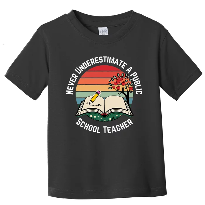 Never Underestimate A Public School Teacher Retro Vintage Toddler T-Shirt