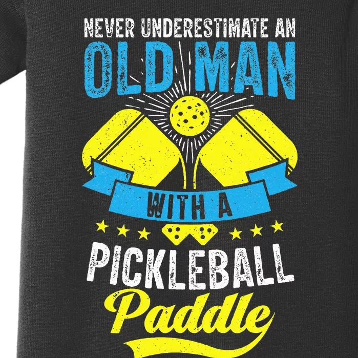 Never Underestimate An Old Man With a Pickleball Paddle Baby Bodysuit